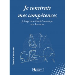 Je construis mes compétences