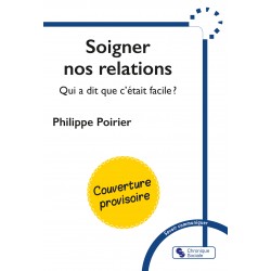 Soigner nos relations